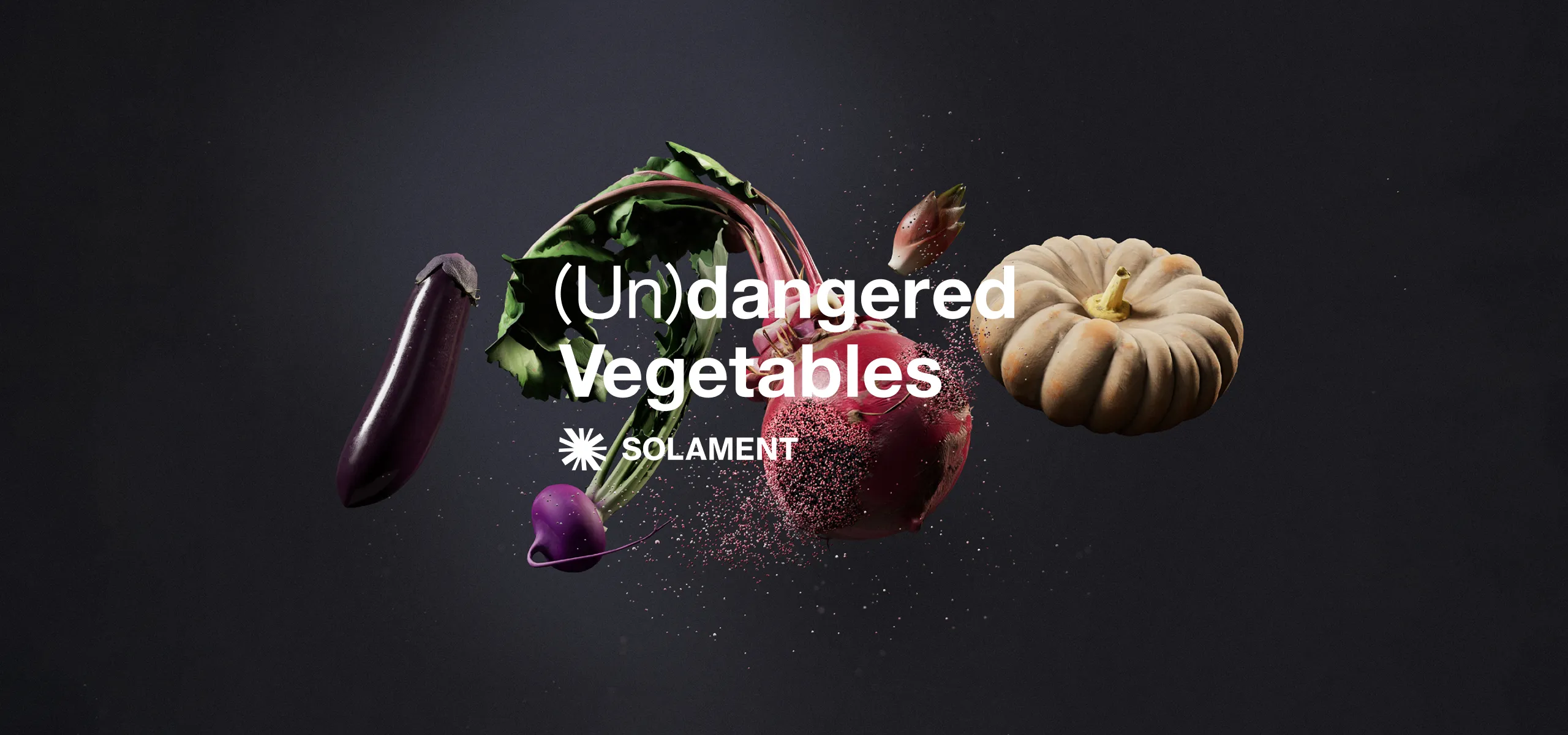 (Un)dangered Vegetables SOLAMENT™